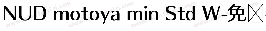 NUD motoya min Std W字体转换